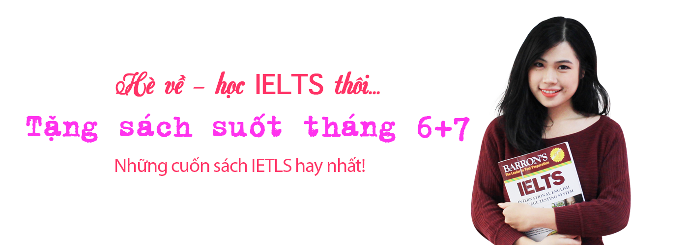 Tặng sách IELTS suốt tháng 6-7 đến từ trung tâm luyện thi IELTS Fighter