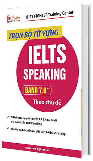 Trọn bộ từ vựng IELTS Speaking band 7+