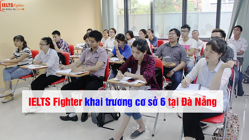 IELTS Fighter khai trương cơ sở 6 tại Đà Nẵng