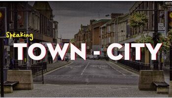 Speaking Part 2 - Unit 8: Town and City