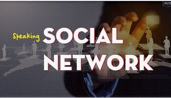 IELTS Speaking Part 1 Sample Answer topic Social Network
