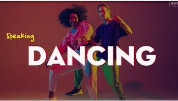IELTS Speaking Sample Answer topic Dancing