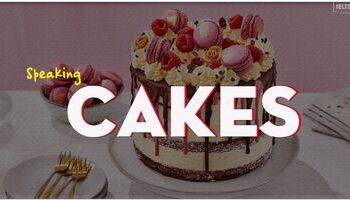IELTS Speaking Sample Answer topic Desserts/ Cakes