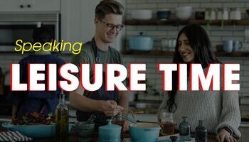 IELTS Speaking topic Leisure time