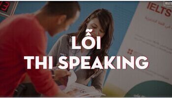 Unit 6 - IELTS Speaking Par 1 - Lỗi thường gặp khi bắt đầu phần thi IELTS Speaking