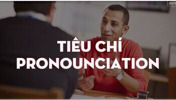 Unit 5: Tiêu chí chấm điểm ietls speaking - Pronunciation