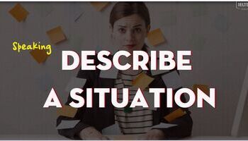 IELTS Speaking Time Management - Describe a situation when you didn’t have enough time