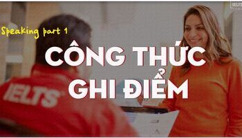 Unit 9 - IELTS Speaking Par 1 - Công thức