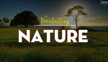 IELTS Vocabulary - Topic: Nature ( weather & natural disasters)