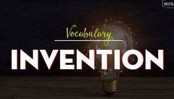 IELTS Vocabulary - Topic: Invention (inventors & inventions)