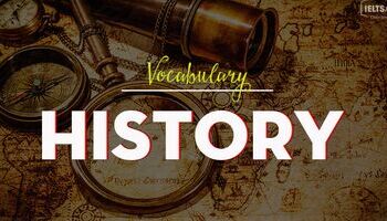 IELTS Vocab - Topic: History (Historical events & Historical Figures)