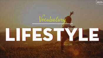 IELTS Vocabulary - Topic: Lifestyle (Heath& Art)