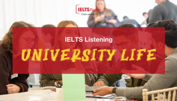IELTS Listening chủ đề University Life - Đời sống đại học