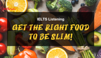 Unit 5: Get the right food to be slim!
