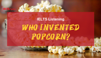 Unit 6: Who invented popcorn?