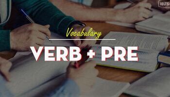 Unit 13: Verb + Pre - Các động từ đi kèm giới từ thông dụng