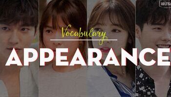 IELTS Vocabulary Topic: Appearance - Từ vựng chủ đề Ngoại Hình