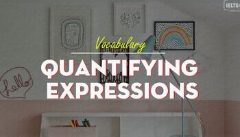Unit 6: Quantifying - Định lượng từ