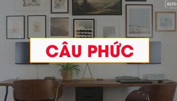 Unit 27: Complexsentences - CÂU PHỨC