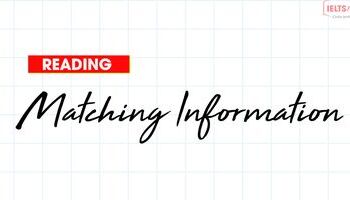 Sharpen your IELTS Reading Skill - Matching Information