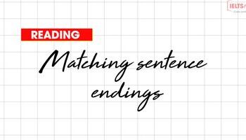 Sharpen your IELTS Reading Skill - Matching Sentence endings