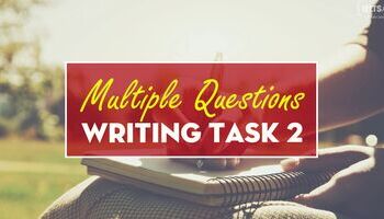 Unit 17 - Task 2 - Dạng bài ‘Multiple/Two-part Questions’