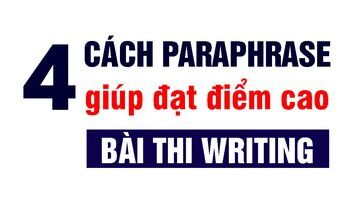 4 cách Paraphrase hiệu quả trong IELTS Writing