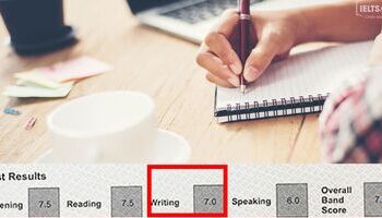 Những điều cần chú ý kỹ khi ôn luyện để đạt Writing 7.0+