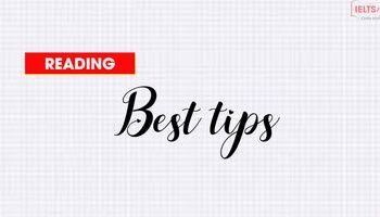 Unit 8: Best tips for IELTS Reading