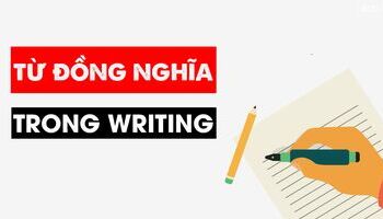 Từ đồng nghĩa Synonym và 3 cách paraphrase trong IELTS Writing