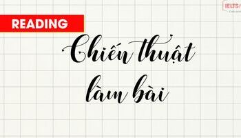 Chiến thuật làm bài READING IELTS hiệu quả