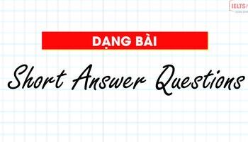 Unit 2:  Chiến thuật làm bài dạng “Short answer questions”