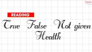 Unit 20: Luyện tập dạng True/False/Not given - chủ đề Health