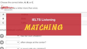 Unit 32: IELTS Listening dạng Matching – Nối đáp án