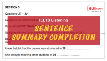 Sharpen your IELTS Listening Skill - SENTENCE/ SUMMARY COMPLETION