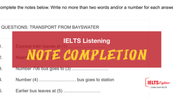 Sharpen your IELTS Listening Skill - NOTE COMPLETION