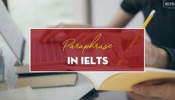 Paraphrase in IELTS và những lưu ý quan trọng