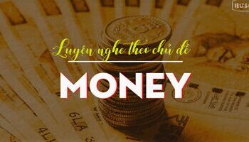 Money - Thông tin về tiền tệ trong IELTS