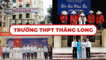Trường THPT Thăng Long và những thông tin cần biết