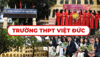 Trường THPT Việt Đức và những thông tin cần biết
