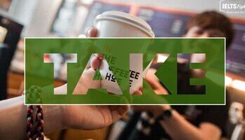 Phrasal verbs with Take - Cụm động từ với Take