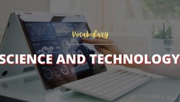 Từ vựng, collocation tiếng Anh chủ đề Science and Technology