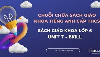 Chữa sách giáo khoa tiếng Anh lớp 6 - Unitt 7 - Skill