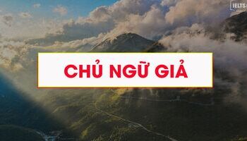 Chủ ngữ giả trong tiếng Anh và IELTS cần chú ý