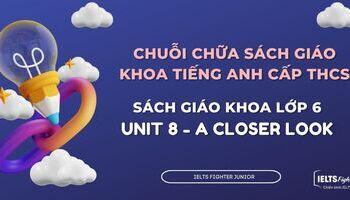 Chữa sách giáo khoa tiếng Anh lớp 6 - Unit 8 - A Closer Look