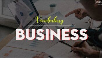 IELTS Vocabulary in Business - Từ vựng theo chủ đề  Kinh doanh