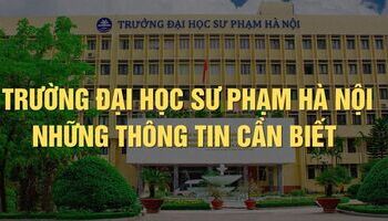 Đại học Sư Phạm Hà Nội - Thông tin tuyển sinh, các ngành đào tạo, điểm chuẩn, học phí