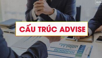 Cấu trúc Advise - Cách dùng trong tiếng Anh