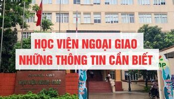 HỌC VIỆN NGOẠI GIAO - THÔNG TIN GIỚI THIỆU, TUYỂN SINH, ĐÀO TẠO, HỌC PHÍ, HỌC BỔNG