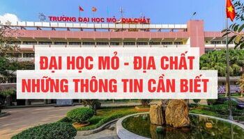 Trường đại học Mỏ địa chất - Thông tin, tuyển sinh, điểm chuẩn, học phí, học bổng mới nhất